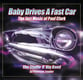 BABY DRIVES A FAST CAR CD